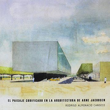 portada El Paisaje Codificado en la Arquitectura de Arne Jacobsen (in Spanish)