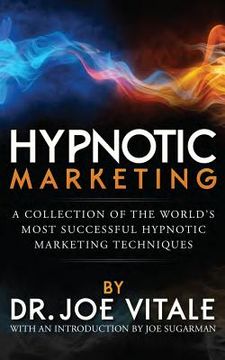 portada Hypnotic Marketing: A Collection of the World's Most Successful Hypnotic Marketing Techniques (en Inglés)