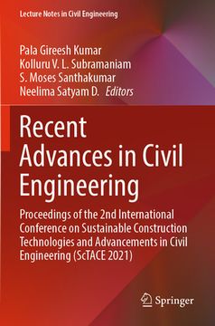 portada Recent Advances in Civil Engineering: Proceedings of the 2nd International Conference on Sustainable Construction Technologies and Advancements in Civ