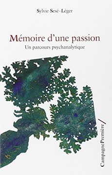 portada Mémoire D'une Passion. - un Parcours Psychanalytique