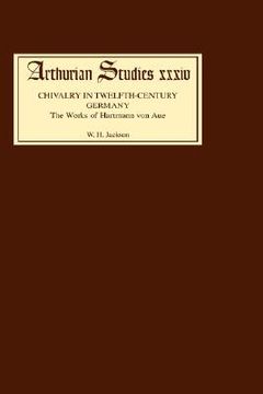 portada chivalry in twelfth century germany: the works of hartmann von aue (en Inglés)