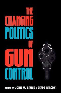 portada the changing politics of gun control (en Inglés)