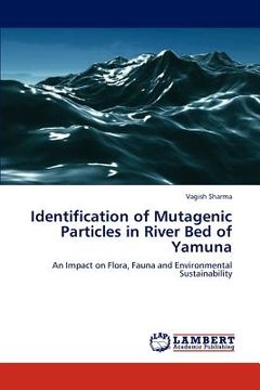 portada identification of mutagenic particles in river bed of yamuna (in English)