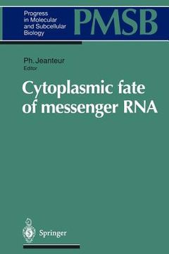 portada cytoplasmic fate of messenger rna (in English)