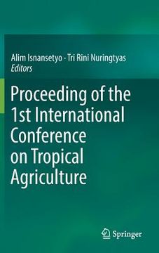 portada Proceeding of the 1st International Conference on Tropical Agriculture