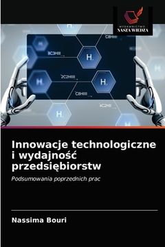 portada Innowacje technologiczne i wydajnośc przedsiębiorstw