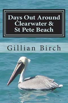 portada Days Out Around Clearwater & St Pete Beach (en Inglés)