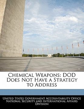 portada chemical weapons: dod does not have a strategy to address (en Inglés)