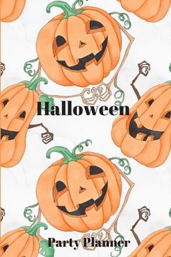 portada Halloween Party Planer: Step by Step Detail to Keep You Organized for Your Party (en Inglés)