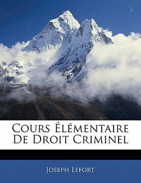portada Cours Élémentaire De Droit Criminel (in French)