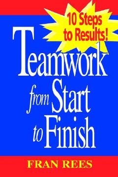 portada rees trio, teamwork from start to finish: 10 steps to results! (en Inglés)
