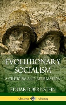 portada Evolutionary Socialism: A Criticism and Affirmation (Hardcover) (in English)
