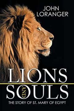portada Lions and Souls: The Story of st. Mary of Egypt (en Inglés)