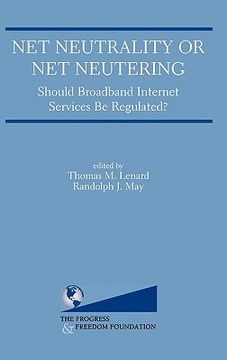 portada net neutrality or net neutering: should broadband internet services be regulated (en Inglés)