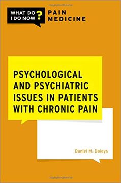 portada Psychological and Psychiatric Issues in Patients With Chronic Pain (What do i do now Pain Medicine) (en Inglés)