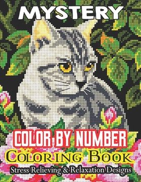 portada MyStery Color By Number Coloring Book: Stress Relieving Patterns Color by Number Adult Coloring Book Mystery Color (Gift For Adult, Teens) (en Inglés)