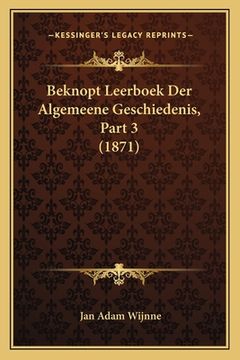 portada Beknopt Leerboek Der Algemeene Geschiedenis, Part 3 (1871)