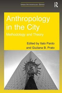 portada Anthropology in the City: Methodology and Theory