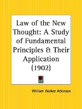 portada law of the new thought: a study of fundamental principles and their application (en Inglés)