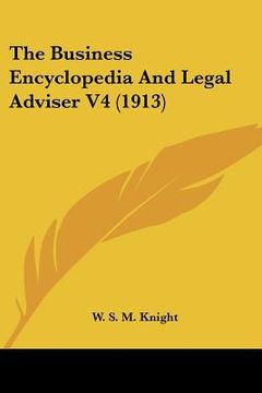 portada the business encyclopedia and legal adviser v4 (1913) (en Inglés)