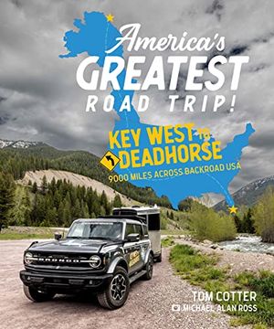 portada America's Greatest Road Trip! Key West to Deadhorse: 9000 Miles Across Backroad usa (en Inglés)