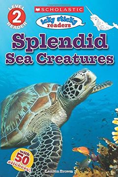 portada Icky Sticky Readers: Splendid Sea Creatures (Scholastic Reader, Level 2) (in English)