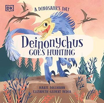 portada A Dinosaur's Day: Deinonychus Goes Hunting (en Inglés)