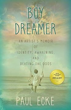 portada Boy Dreamer: An Artist's Memoir of Identity, Awakening, and Beating the Odds (en Inglés)