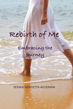 portada Rebirth of Me: Embracing the Journey (en Inglés)
