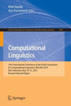 portada Computational Linguistics: 14th International Conference of the Pacific Association for Computational Linguistics, Pacling 2015, Bali, Indonesia, (en Inglés)