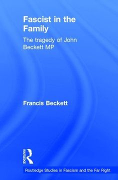 portada Fascist in the Family: The Tragedy of John Beckett M.P. (en Inglés)