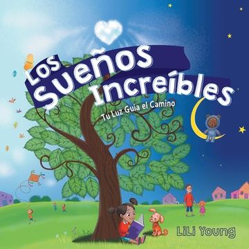 portada Los Sueños Increíbles: Tu Luz Guía el Camino (in English)