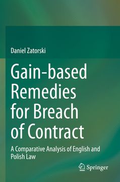portada Gain-Based Remedies for Breach of Contract: A Comparative Analysis of English and Polish Law (en Inglés)