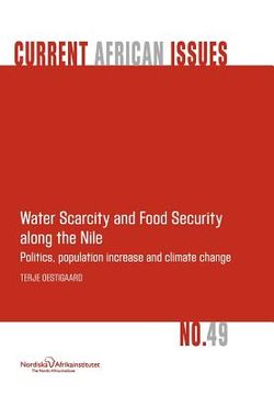 portada water scarcity and food security along the nile: politics, population increase and climate change (en Inglés)