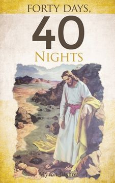 portada Forty Days, 40 Nights (en Inglés)
