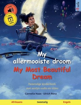 portada My allermooiste droom - My Most Beautiful Dream (Afrikaans - Engels): Tweetalige kinderboek, met aanlyn oudio en video (in Africanos)
