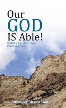 portada Our GOD IS Able!: Declaring Our GOD'S Name, Power, and Praise (en Inglés)