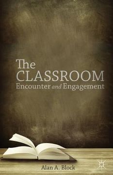 portada The Classroom: Encounter and Engagement (en Inglés)