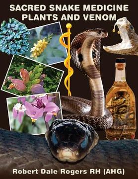 portada Sacred Snake Medicine Plants and Venom (en Inglés)