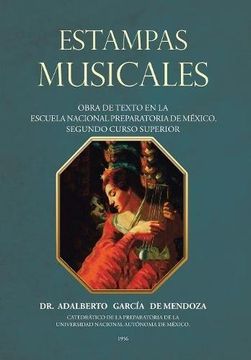 portada Estampas Musicales: Obra de Texto en la Escuela Nacional Preparatoria de México. Segundo Curso Superior (in Spanish)