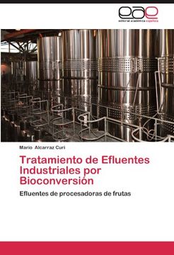 portada tratamiento de efluentes industriales por bioconversi n (in English)