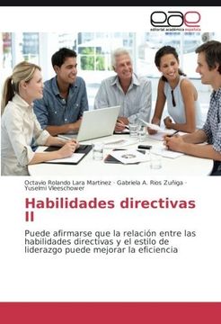portada Habilidades directivas II: Puede afirmarse que la relación entre las habilidades directivas y el estilo de liderazgo puede mejorar la eficiencia (Spanish Edition)