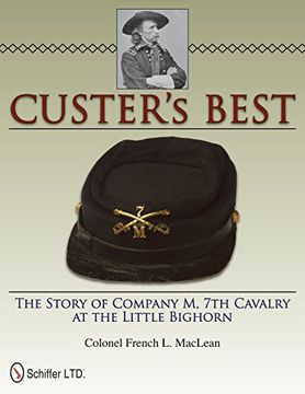 portada Custer's Best: The Story of Company M, 7th Cavalry at the Little Bighorn