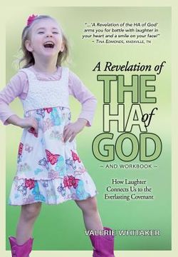 portada A Revelation of The HA of God: How Laughter Connects Us to the Everlasting Covenant (en Inglés)