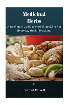 portada Medicinal Herbs: A Beginners Guide to Herbal Medicine For Everyday Health Problems (in English)