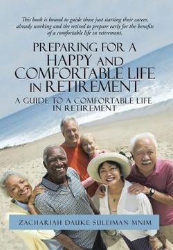 portada Preparing for a Happy and Comfortable Life in Retirement: A Guide to a Comfortable Life in Retirement