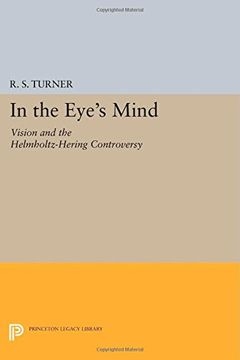 portada In the Eye's Mind: Vision and the Helmholtz-Hering Controversy (Princeton Legacy Library) (en Inglés)