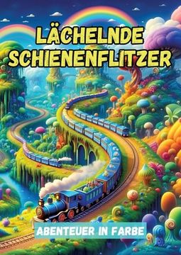 portada Lächelnde Schienenflitzer: Abenteuer in Farbe (in German)
