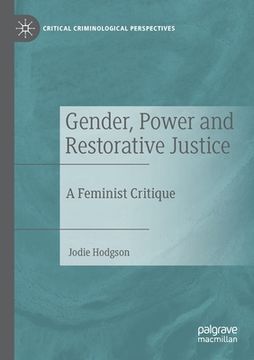 portada Gender, Power and Restorative Justice: A Feminist Critique (in English)