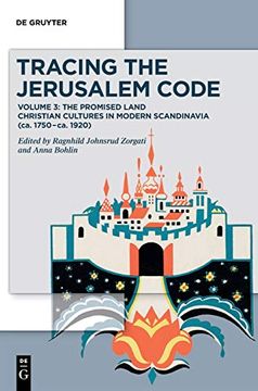 portada Tracing the Jerusalem Code: Volume 3: The Promised Land Christian Cultures in Modern Scandinavia (Ca. 1750–Ca. 1920) (en Inglés)